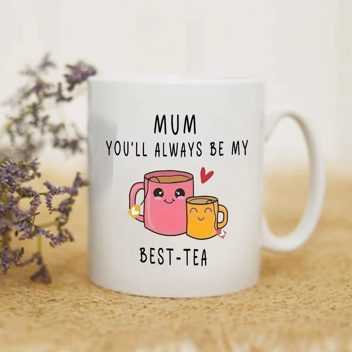 Mugg för kvinnor – Rolig present till mamma med text 'Mum You'll Always Be My Best-Tea' – Perfekt för te- och kaffedrickare