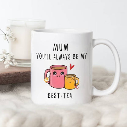 Mugg för kvinnor – Rolig present till mamma med text 'Mum You'll Always Be My Best-Tea' – Perfekt för te- och kaffedrickare